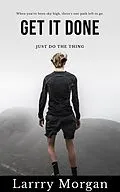 E-Book (epub) Get It Done von Larry Morgan