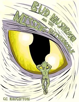 E-Book (epub) Bud Mushroom and the Missing Buttermilk (Tales of Twinkle Dingle) von C. C. Naughton