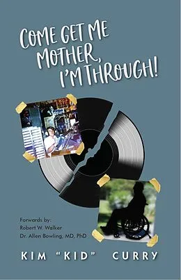 E-Book (epub) Come Get Me Mother, I'm Through! von Kim Curry