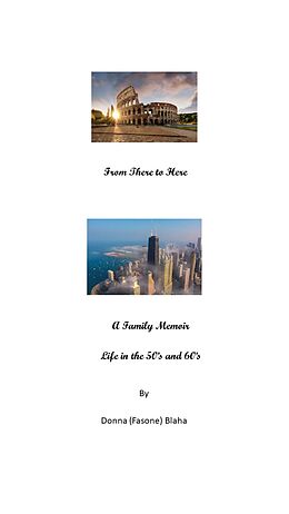 eBook (epub) From There to Here - A Family Memoir de Donna Blaha