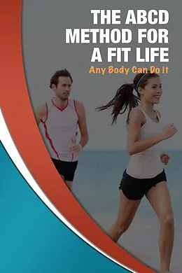 E-Book (epub) The ABCD Method For A Fit Life von Manish Kumar