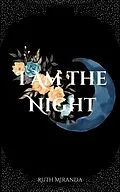 E-Book (epub) I Am the Night (Blood Trilogy, #4) von Ruth Miranda
