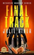 E-Book (epub) Final Track (Detective Mahoney Series, #1) von Julie Hiner