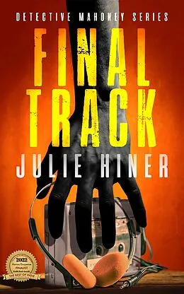 E-Book (epub) Final Track (Detective Mahoney Series, #1) von Julie Hiner