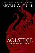 E-Book (epub) Solstice (The Solstice Chronicles, #1) von Bryan W. Dull