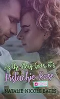E-Book (epub) As the Story Goes, It's Pistachio Rose (The Donut Shop Series) von Natalie-Nicole Bates