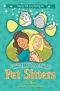 E-Book (epub) Gus Makes A Fuss - Pet Sitters: Ready For Anything #1 von Ella Shine