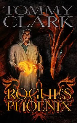 E-Book (epub) Rogue's Phoenix von Tommy Clark