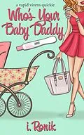 E-Book (epub) Who's Your Baby Daddy? (Vapid Vixens) von I. Ronik, T. L. Haddix