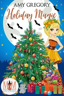 E-Book (epub) Holiday Magic: Magic and Mayhem Universe (Holidays in Assjacket, #1) von Amy Gregory
