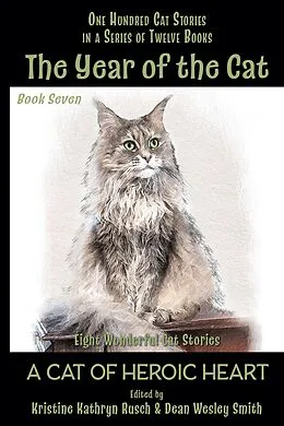 E-Book (epub) The Year of the Cat: A Cat of Heroic Heart von Kristine Kathryn Rusch, Dean Wesley Smith, Carole Nelson Douglas