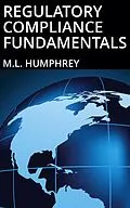 E-Book (epub) Regulatory Compliance Fundamentals (Regulatory Compliance Essentials, #1) von M. L. Humphrey