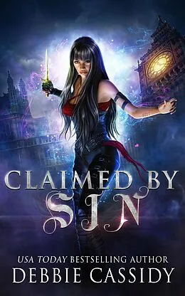 E-Book (epub) Claimed by Sin (The Gatekeeper Series, #3) von Debbie Cassidy