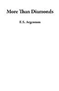 E-Book (epub) More Than Diamonds von E. S. Argentum