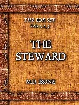 E-Book (epub) The Steward, The Box Set, Vols. 1, 2, 3 von M. D. Ironz