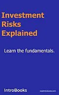 E-Book (epub) Investment Risks Explained von IntroBooks Team