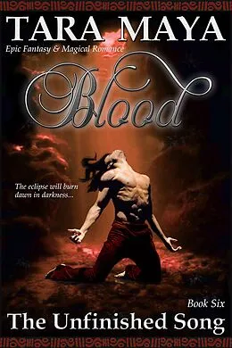 E-Book (epub) Blood (The Unfinished Song Epic Fantasy, #6) von Tara Maya