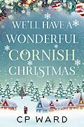 E-Book (epub) We'll have a Wonderful Cornish Christmas von Cp Ward