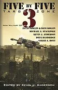 E-Book (epub) Five by Five 3: Target Zone von Kevin J. Anderson, Michael A. Stackpole, Sarah A. Hoyt