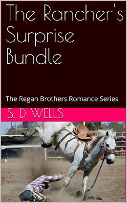 eBook (epub) The Rancher's Surprise Bundle (Regan Brothers, #7) de S. D. Wells