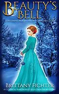 E-Book (epub) Beauty's Bell (The Classical Kingdoms Collection, #2.5) von Brittany Fichter