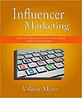 E-Book (epub) Influencer Marketing How To Be an Influencer, Connect With an Audience and Build Your Following von Viktor Menz