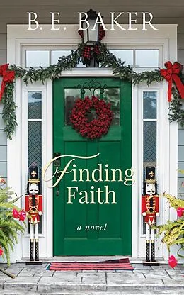 E-Book (epub) Finding Faith (The Finding Home Series, #2) von B. E. Baker