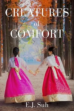 E-Book (epub) Creatures of Comfort von E. J. Suh