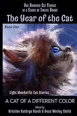 E-Book (epub) The Year of the Cat: A Cat of a Different Color von Kristine Kathryn Rusch, Dean Wesley Smith, Annie Reed