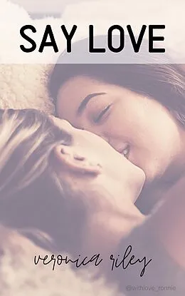 E-Book (epub) Say Love von Veronica Riley
