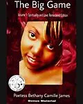 E-Book (epub) The Big Game Volume 1: Spirituality and Love- Remastered Edition von Poetess Bethany Camille James