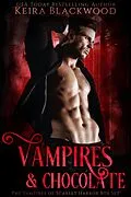 E-Book (epub) Vampires & Chocolate Box Set von Keira Blackwood