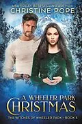 E-Book (epub) A Wheeler Park Christmas (The Witches of Wheeler Park, #5) von Christine Pope