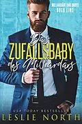 E-Book (epub) Das Zufallsbaby des Milliardärs (Milliardäre und Babys, #1) von Leslie North