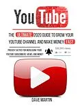 E-Book (epub) YouTube: The Ultimate 2020 Guide to Grow Your YouTube Channel, Make Money Fast with Proven Techniques and Foolproof Step by Step Strategies von Dave Martin