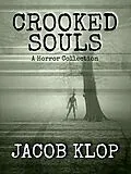 E-Book (epub) Crooked Souls von Jacob Klop