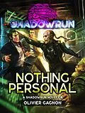 E-Book (epub) Shadowrun: Nothing Personal (Shadowrun Novella, #3) von Olivier Gagnon