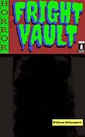 E-Book (epub) Fright Vault Volume 4 von William Schumpert