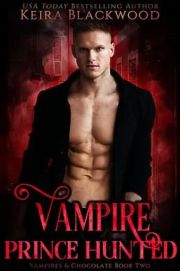 E-Book (epub) Vampire Price Hunted (Vampires & Chocolate, #2) von Keira Blackwood