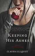 E-Book (epub) Keeping His Ashes: A Memoir About Love and Dying von Claudia Ellquist