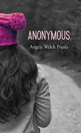E-Book (epub) Anonymous (Prequel: The Anonymous Chronicles) von Angela Prusia