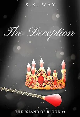 E-Book (epub) The Deception (Island of Blood, #1) von S. K. Way