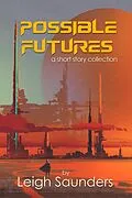 E-Book (epub) Possible Futures von Leigh Saunders