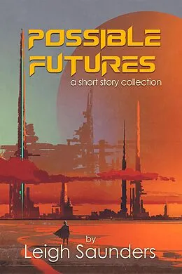 E-Book (epub) Possible Futures von Leigh Saunders