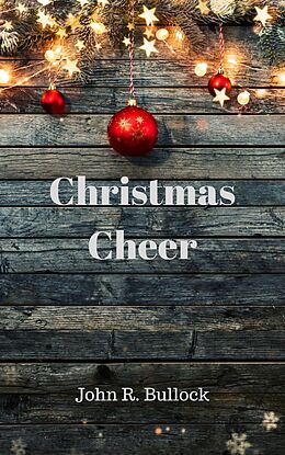 E-Book (epub) Christmas Cheer von John Bullock