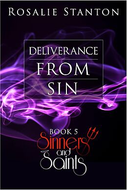 eBook (epub) Deliverance from Sin (Sinners & Saints, #5) de Rosalie Stanton