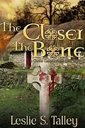 E-Book (epub) The Closer The Bone (Bones, #3) von Leslie S. Talley