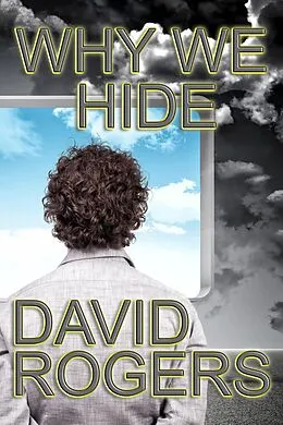 E-Book (epub) Why We Hide von David Rogers