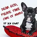 E-Book (epub) Dear God, Please Take Care of Rambo von Jen Lowry