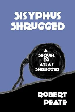 E-Book (epub) Sisyphus Shrugged von Robert Peate